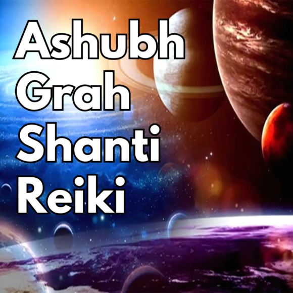Ashubh Grah Shanti Reiki