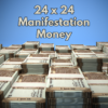 24 x 24 Manifestation Money
