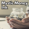 Mystic Money Ink
