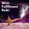 Wish Fulfillment Reiki