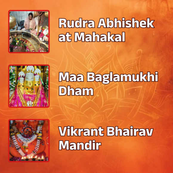 Rudra Abhishek at Mahakal, Havan at Maa Baglamukhi Dham, and Havan at Vikrant Bhairav Mandir